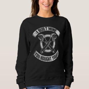 Sweatshirt J'ai construit la mienne Sarcastique réparateur au