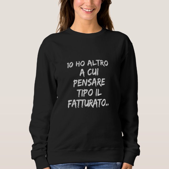SWEATSHIRT J'AI D'AUTRES CHOSES À PENSER COMME LA FACTURATION (Devant)