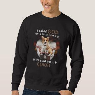 Sweatshirt J'Ai Demandé À Dieu Un Véritable Ami Qu'Il M'A Env