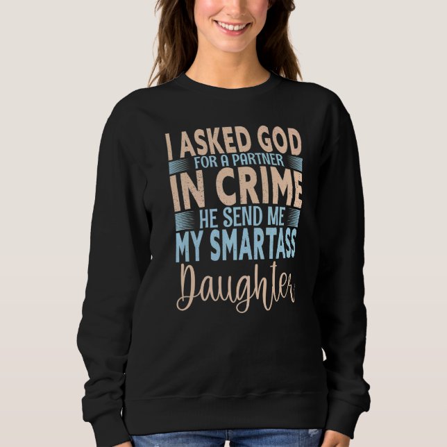 Sweatshirt J'Ai Demandé Un Ange Que Dieu M'A Envoyé Mon Smart (Devant)