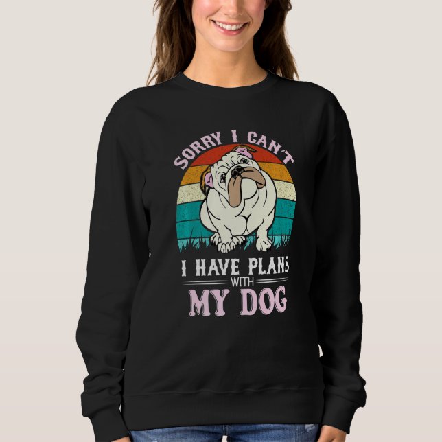 Sweatshirt J'Ai Des Plans Avec Mon Bulldog Anglais (Devant)