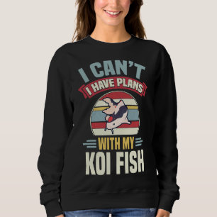 Sweatshirt J'Ai Des Plans Avec Mon Koi Fish Fish Fish Tank Se