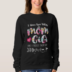 Sweatshirt J'Ai Deux Titres Maman Et Gigi Floral