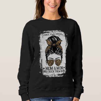 Sweatshirt J'Ai Deux Titres Maman Et Maman Femme Mangue Bun M