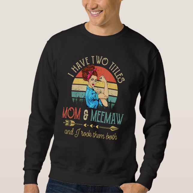 Sweatshirt J'Ai Deux Titres Maman Et Méemaw Et Je Les Roche B (Devant)