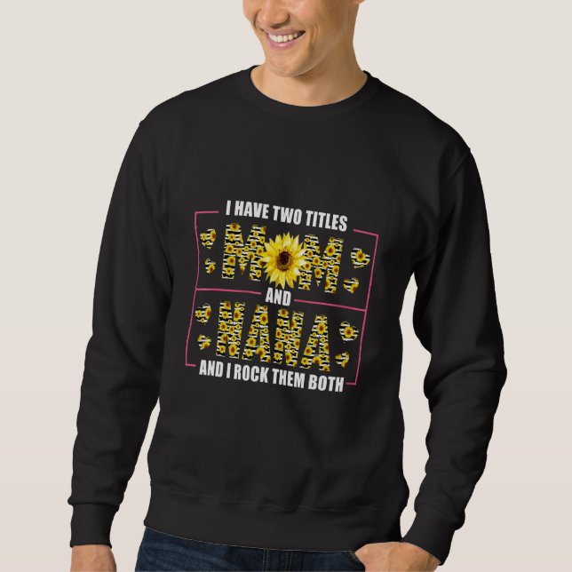 Sweatshirt J'Ai Deux Titres Maman Et Nana Nana Mothers Day (Devant)