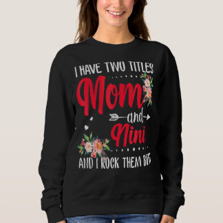 Sweatshirt J'ai deux titres Maman et Nini Best Nini Mère