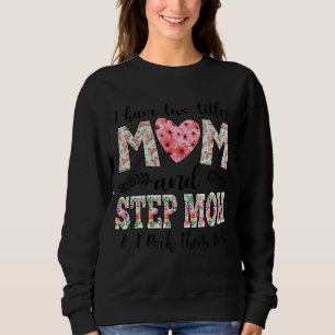 Sweatshirt J'Ai Deux Titres Maman Et StepMom Floral Stepmoth