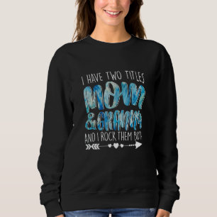 Sweatshirt J'Ai Deux Titres Maman & Granny Parenting Mum Gran