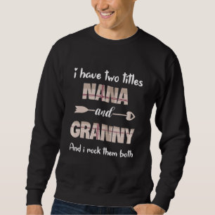 Sweatshirt J'Ai Deux Titres Nana Et Granny Et Je Les Roche