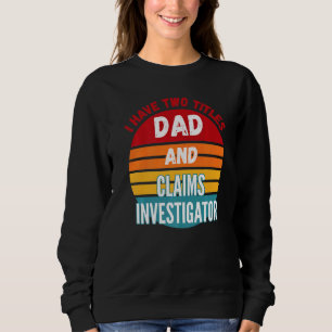 Sweatshirt J'Ai Deux Titres Papa Et Chercheur De Revendicatio