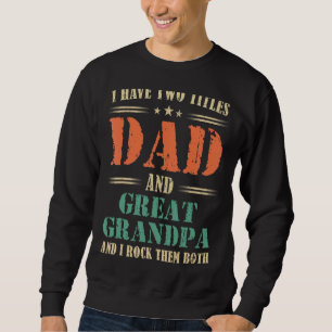 Sweatshirt J'Ai Deux Titres Papa Et Grand-Papi Et Je Rock