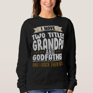 Sweatshirt J'Ai Deux Titres Papa Et Grand-Père Et Je Les Roch