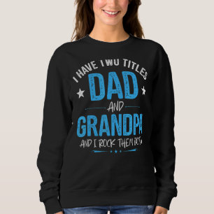Sweatshirt J'Ai Deux Titres Papa Et Grand-Père Hommes Décor R