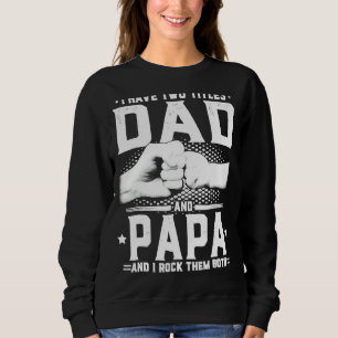 Sweatshirt J'Ai Deux Titres Papa Et Papa Et Moi Rock Père