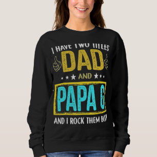 Sweatshirt J'Ai Deux Titres Papa Et Papa G Pour Père