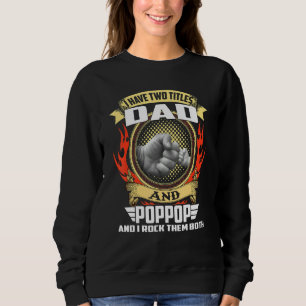 Sweatshirt J'Ai Deux Titres Papa Et Poppop Matching Famille