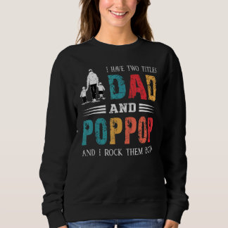 Sweatshirt J'Ai Deux Titres Papa Et Poppop Vintages Pères