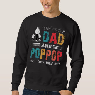 Sweatshirt J'Ai Deux Titres Papa Et Poppop Vintages Pères