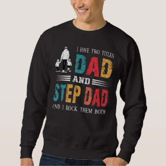 Sweatshirt J'Ai Deux Titres Papa Et Step Papa Vintage Père