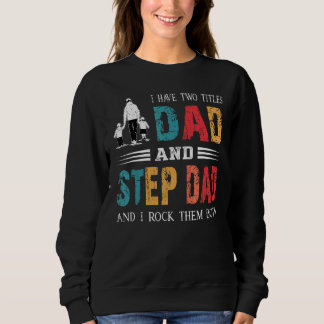 Sweatshirt J'Ai Deux Titres Papa Et Step Papa Vintage Père
