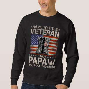 Sweatshirt J'Ai Deux Titres Vétérinaire Et Papaw Et Je Rock L