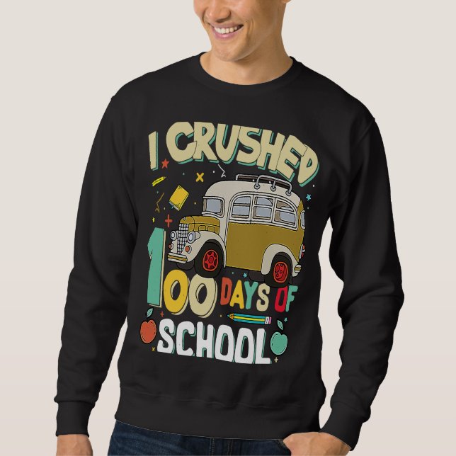 Sweatshirt J'Ai Écrasé 100 Jours D'École (Devant)