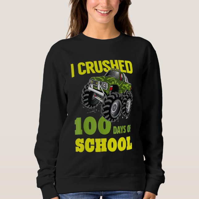 Sweatshirt J'ai écrasé le camion monstre du 100ème jour d'éco (Devant)