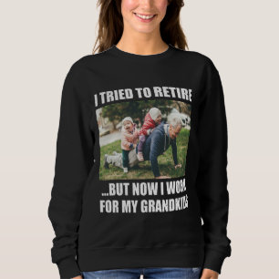 Sweatshirt J'Ai Essayé De Me Retirer Mais Maintenant Je Trava