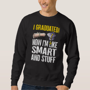 Sweatshirt J'ai été diplômé maintenant je suis comme Smart et
