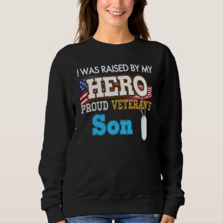 Sweatshirt J'Ai Été Élevée Par Mon Héros Fière Le Fils De Vét