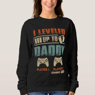 Sweatshirt J'Ai Été Jusqu'À Papa 2023 Nouvelle Grossesse Papa