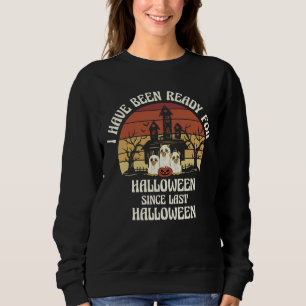 Sweatshirt J'ai été prêt pour les chiens fantômes d'Halloween