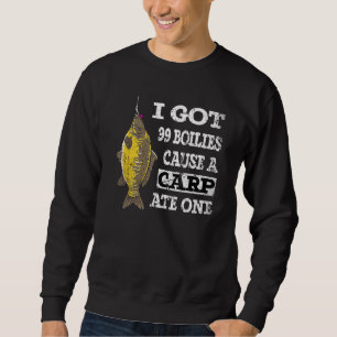 Sweatshirt J'Ai Eu 99 Boilies Cause Un Carp Ate Un Jurassique