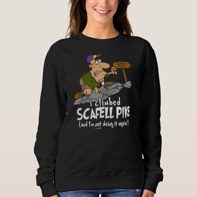 Sweatshirt J'Ai Grimpé Scafell Pike Et Je Ne Le Refais Pas (Devant)