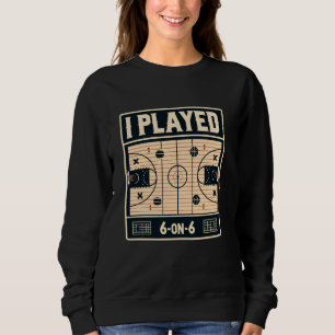 Sweatshirt J'Ai Joué 6 Sur 6 Basket-Ball Sports D'Été