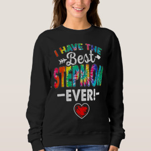 Sweatshirt J'ai la meilleure StepMom jamais teie tee Fête des