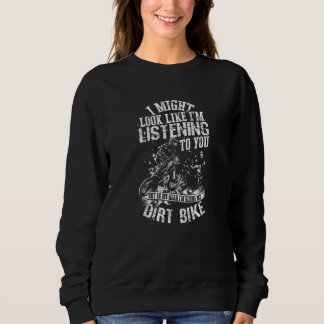 Sweatshirt J'ai l'air de vous écouter mais dans mon h