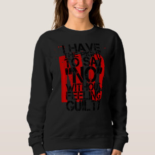 Sweatshirt J'Ai Le Droit De Dire Non Sans Me Sentir Coupable