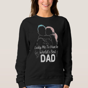 Sweatshirt J'Ai Le Meilleur Père Père Du Monde Daugh