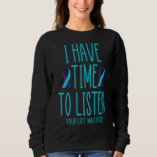 Sweatshirt J'Ai Le Temps D'Écouter Sensibilisation Au Suicide