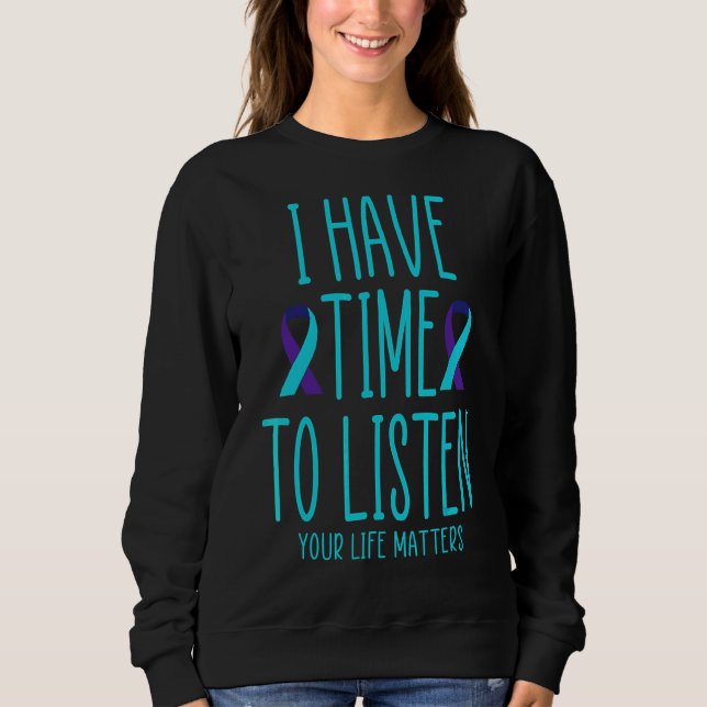 Sweatshirt J'Ai Le Temps D'Écouter Sensibilisation Au Suicide (Devant)