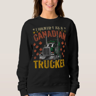 Sweatshirt J'Ai L'Identité D'Être Un Camionneur Canadien 2022