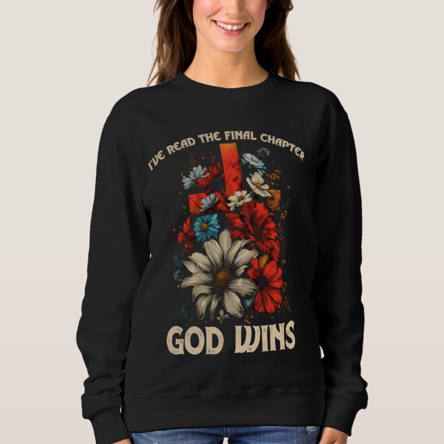 Sweatshirt J'ai lu le dernier chapitre que Dieu gagne Christi (Devant)