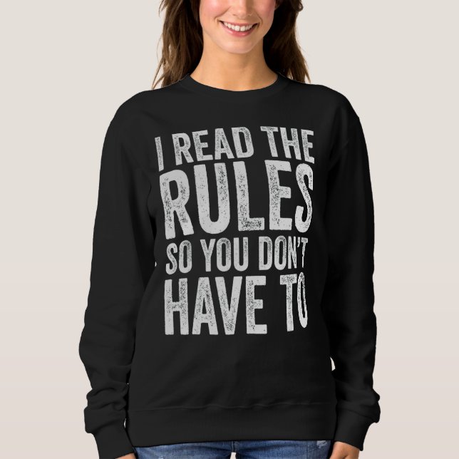 Sweatshirt J'ai lu les règles pour que vous n'ayez pas à emba (Devant)