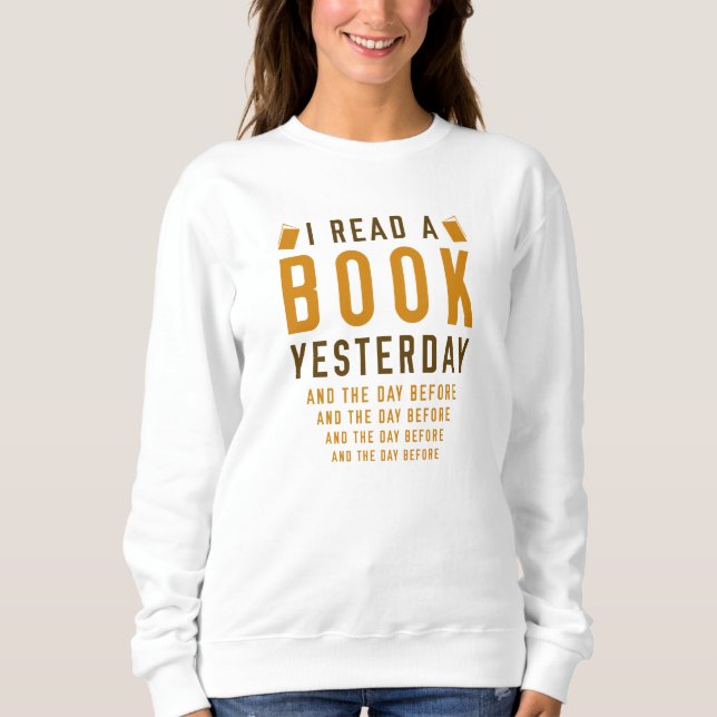 Sweatshirt J'ai lu un livre hier (Devant)