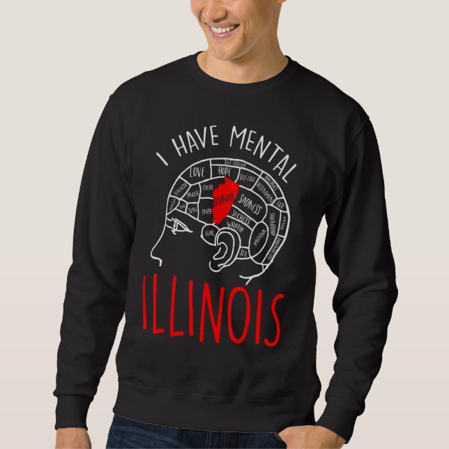 Sweatshirt J'Ai Mental Illinois 12 (Devant)