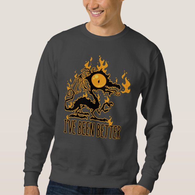 Sweatshirt J'Ai Mieux Été Scorché Dragon Crise (Devant)