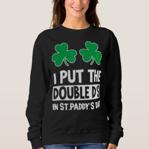 Sweatshirt J'Ai Mis Double Ds St Paddys Day Jour de la Saint 
