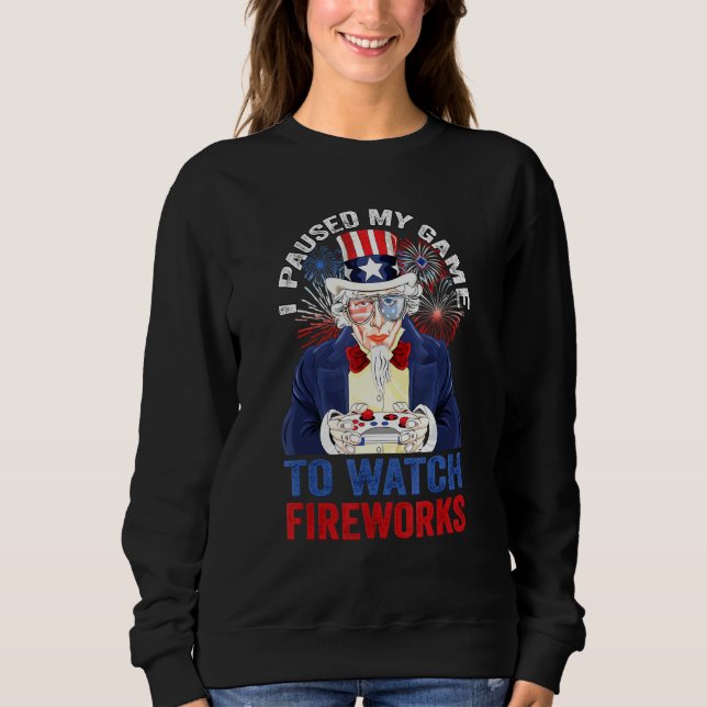 Sweatshirt J'ai mis mon jeu en pause pour regarder le feu d'a (Devant)
